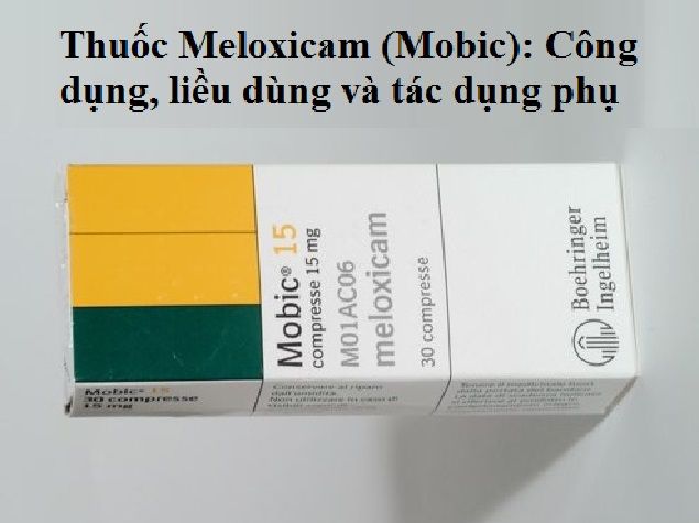 Công dụng, chỉ định và lưu ý khi dùng thuốc Meloxicam